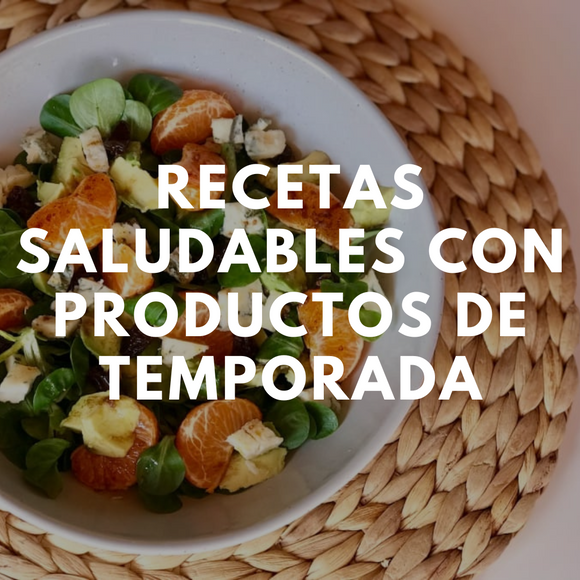 Recetas Saludables con Productos de Temporada