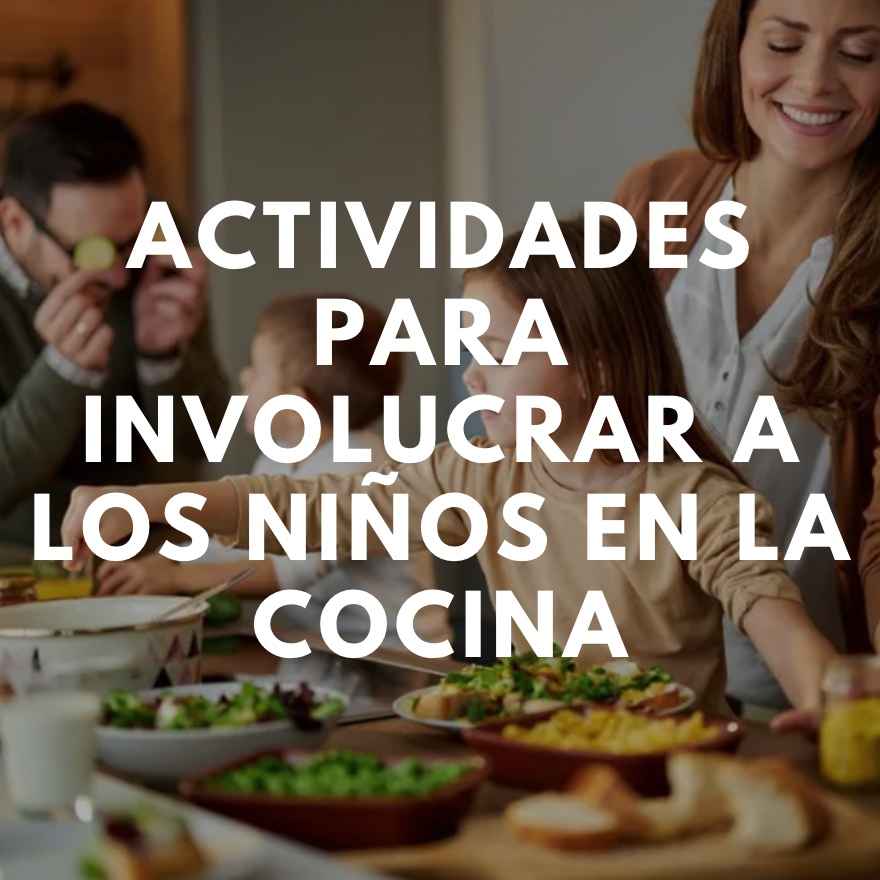 Actividades para Involucrar a los Niños en la Cocina